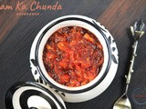 Aam ka Chunda | Chundo (Gujurati Sweet Mango Pickle)