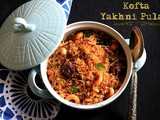 Kofta Yakhni Pulao