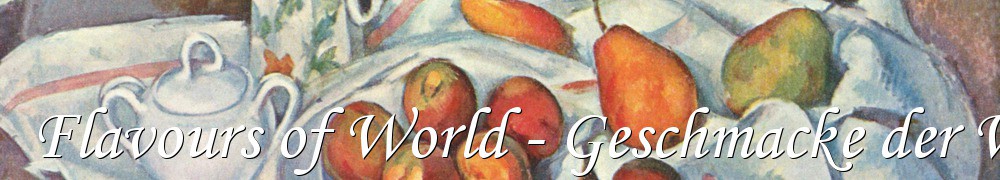 Very Good Recipes - Flavours of World - Geschmacke der Welt