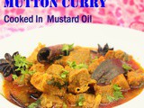 Pressure Cooker Mutton Curry Cooked in Mustard Oil