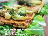 Tofu Steak ,Broccoli and Pine Nuts Sandwich in Black Bean Sauce