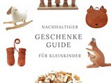 Nachhaltige Geschenkideen für Kleinkinder