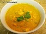 Tofu Peas Masala / Tofu Mutter Recipe