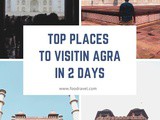 A complete 2 days itinerary of Agra – How to spend 2 days in Agra