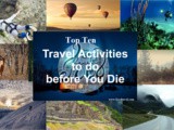 Bucket List of Top Ten Travel Activities to do before You Die