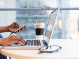 Food Ordering Apps – Now Get Delivered at Your Doorsteps
