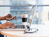 Food Ordering Apps – Now Get Delivered at Your Doorsteps