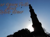 Things You Don’t Know About Qutub Minar – a Photo Walk of World’s Tallest Minaret