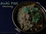 Bottle Gourd Peel Chutney / Surakkai Thol Chutney / Lauki Peel Chutney