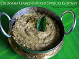 Colocasia Leaves and Mixed Sprouts Chutney / Arbi Leaves and Mixed Sprouts Chutney