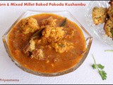 Corn & Mixed Millet Baked Pakoda Kuzhambu / Diet Friendly Recipe - 97 / #100dietrecipes