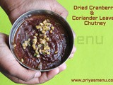 Dried Cranberry - Coriander leaves Chutney / Chutney Recipe - 30 / #100chutneys