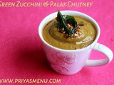 Green Zucchini & Palak Chutney / Chutney Recipe - 44 / #100chutneys