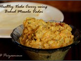 Healthy vada Curry using Baked Masala Vadai / Diet Friendly Recipe - 58 / #100dietrecipes
