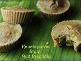 Kanchipuram Style Red rice Idly / Diet Friendly Recipe - 41 / #100dietrecipes