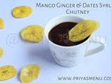 Mango Ginger & Dates Syrup Chutney / Chutney Recipe - 83 / #100chutneys