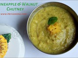 Pineapple & Walnut Chutney / Chutney Recipe - 51 / #100chutneys