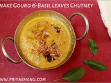 Snake Gourd & Basil Leaves Chutney / Chutney Recipe - 35 / #100chutneys