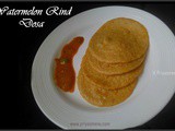 Watermelon Rind Dosa / Instant Dosa / Diet Friendly Recipes