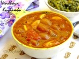Vendhaya Kuzhambu Recipe – South Indian