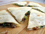 Spinach and Mushroom Quesadillas