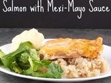 Salmon with Mexi-Mayo Sauce