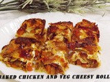 Baked Chicken and Veg cheesy Roll