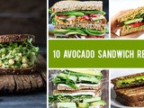 10 Best Avocado Sandwich Recipes for Avocado Lovers