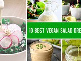 10 Best Vegan Salad Dressings You Can Make in 5 Minutes