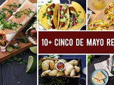 10+ Cinco de Mayo Recipes Everyone Needs to Try