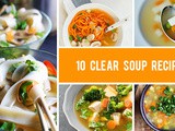 10 Clear Soup Recipes That Are Healthy And Nourishing