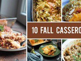 10 Cozy Fall Casserole Recipes for Dinner
