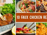 10 Impressive Vegan Faux Chicken Recipes To Try