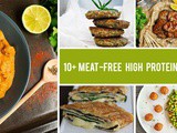 10+ Meat-Free High Protein Meals That Will Become Your Go-To Favorites