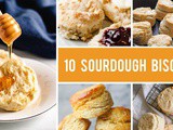 10 Sourdough Biscuits You Need To Try Immediately