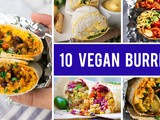 10 Vegan Burrito Recipes You Can Make Ahead for Lunch at Work or School