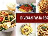 10 Vegan Pasta Recipes You'll Want To Make Again and Again