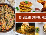 10 Vegan Quinoa Recipes That Are Worth Feasting On