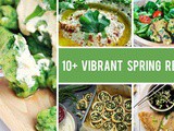 10+ Vibrant Spring Recipes That Are Delicious and Healthy