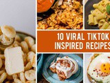 10 Viral TikTok Inspired Recipes That Are Popular For a Good Reason