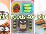 20 Awesome Fun Foods for Kids