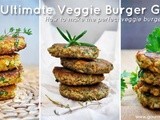 The Ultimate Veggie Burger Guide | How to make the perfect veggie burger patties