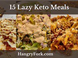 The Best 15 Lazy Keto Meals