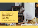 Top 5 Life Skills & Benefits of Baking
