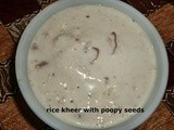 Rice kheer with poppy seeds/पोस्तदाना के साथ चावल की खीर /मीठी ,स्वादिष्ट खीर भारतीय रसोई की पहली पसंद