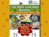 An e-book on '100 Kids Lunchbox Recipes' -IndusLadies