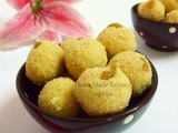 Rava Ladoo/ Rava Laddu- Diwali Sweets