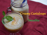 Creamy Cantaloupe Smoothie Recipe, How to make Cantaloupe Banana Smoothie