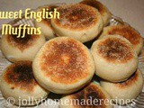 English Muffins | Sweet Muffins Recipe