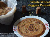 Whole Wheat Jaggery Pancake Recipe, How to make Wheat Jaggery Pancake Recipe